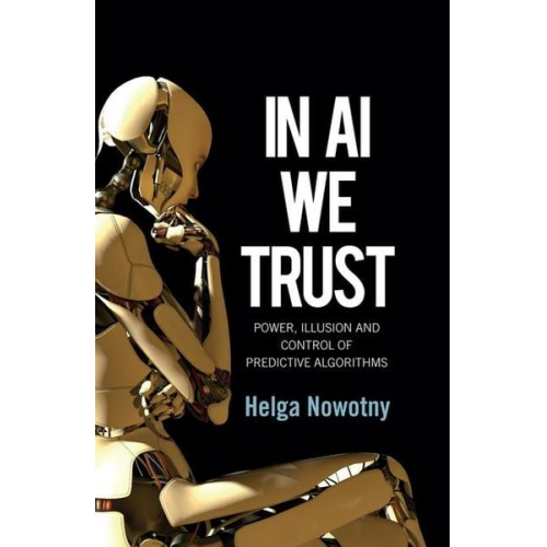 Helga Nowotny - In AI We Trust