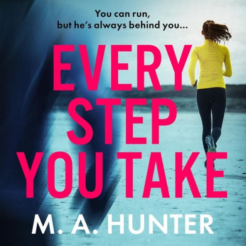 M. A. Hunter - Every Step You Take