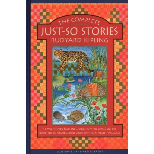 Rudyard Kipling - The Complete Just-So Stories