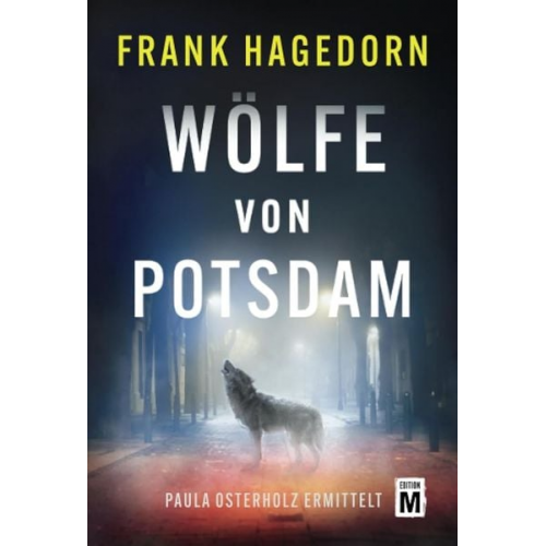 Frank Hagedorn - Wölfe von Potsdam