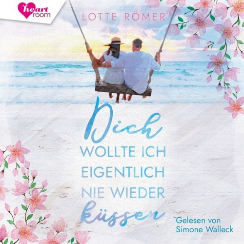 Lotte Römer - Dich wollte ich eigentlich nie wieder küssen