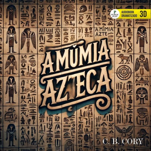 Charles Barney Cory - A Múmia Azteca