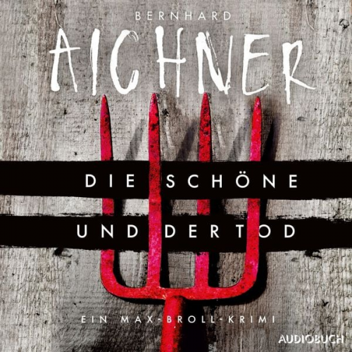 Bernhard Aichner - Die Schöne und der Tod