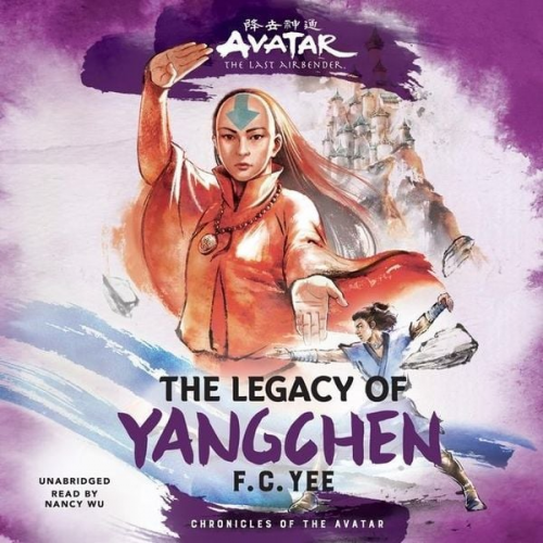 F. C. Yee - Avatar, the Last Airbender: The Legacy of Yangchen