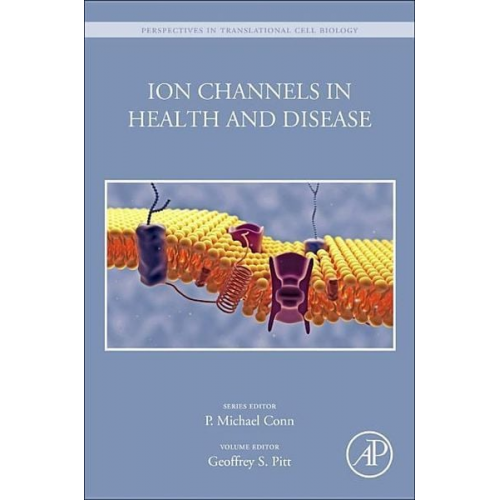 Geoffrey S. Pitt - Pitt, G: Ion Channels in Health and Disease