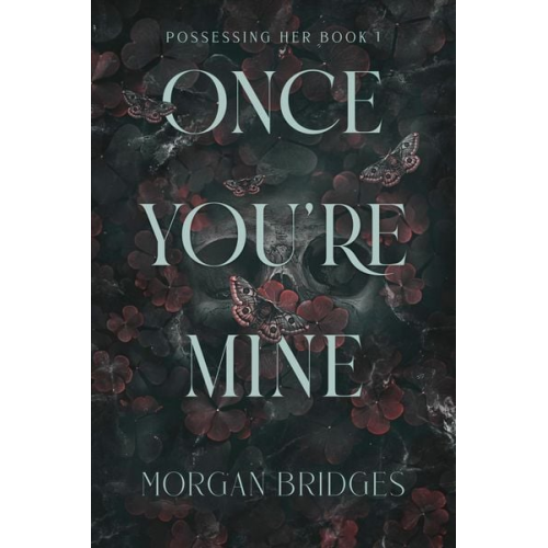 Morgan Bridges - Once You're Mine