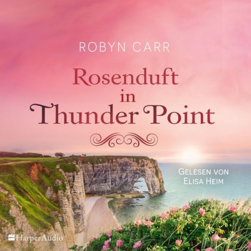 Robyn Carr - Rosenduft in Thunder Point (ungekürzt)