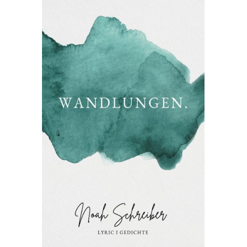 Noah Schreiber - Wandlungen