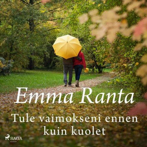 Emma Ranta - Tule vaimokseni ennen kuin kuolet