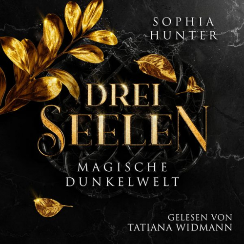 Sophia Hunter - DREI SEELEN: Magische Dunkelwelt