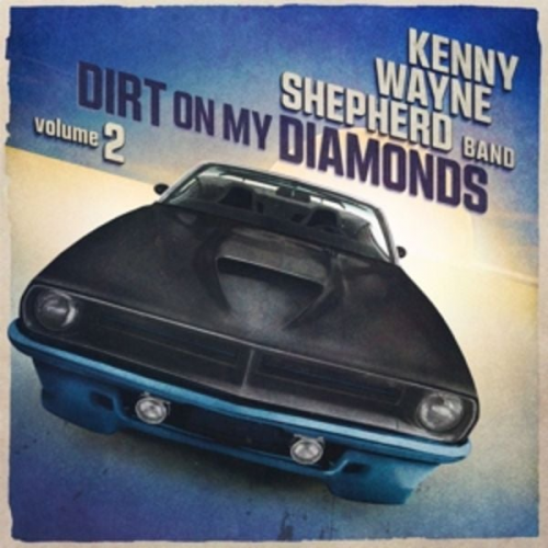 Kenny Wayne Shepherd - Dirt On My Diamonds Vol. 2, 1 Audio-CD