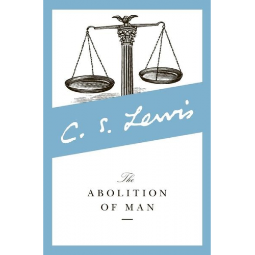 C. S. Lewis - The Abolition of Man (Revised)