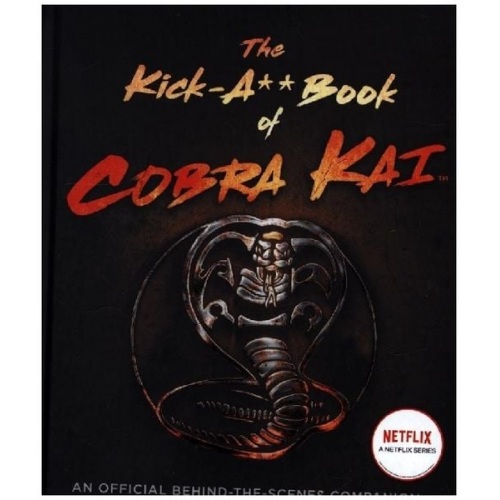 Rachel Bertsche - The Kick-A** Book of Cobra Kai