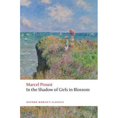 Marcel Proust - In the Shadow of Girls in Blossom