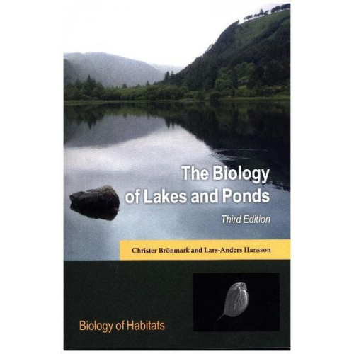 Christer Brönmark Lars-Anders Hansson - The Biology of Lakes and Ponds