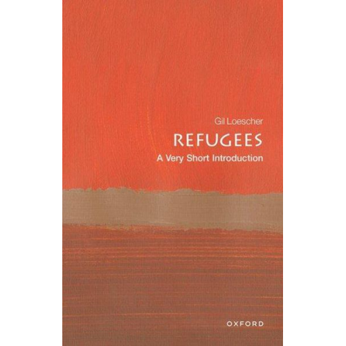 Gil Loescher - Refugees: A Very Short Introduction