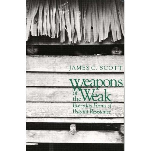 James C. Scott - Weapons of the Weak