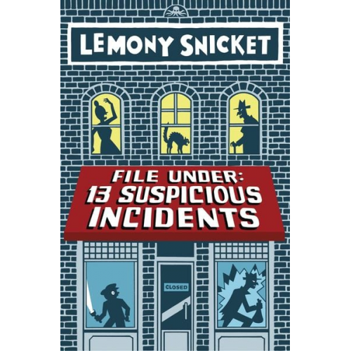 Lemony Snicket - File Under: 13 Suspicious Incidents