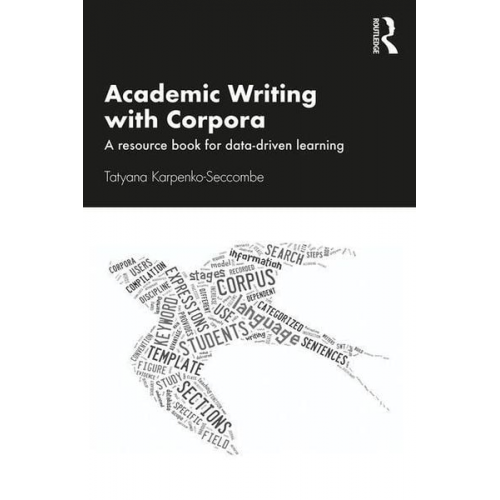 Tatyana Karpenko-Seccombe - Karpenko-Seccombe, T: Academic Writing with Corpora