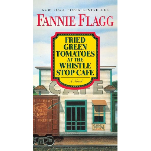 Fannie Flagg - Fried Green Tomatoes at the Whistle Stop Cafe