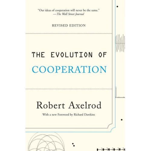 Robert Axelrod - The Evolution of Cooperation