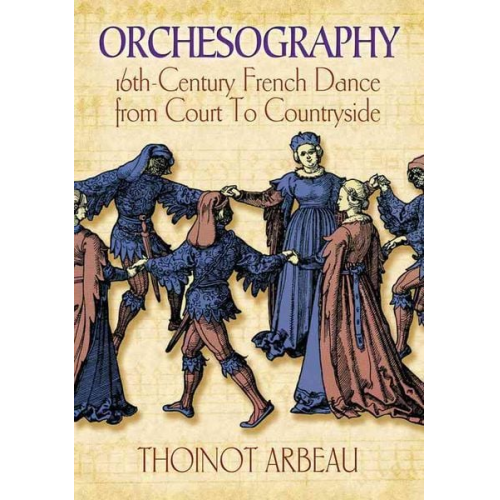 Thoinot Arbeau J. Sutton - Orchesography