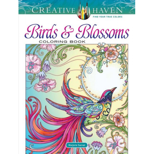 Marjorie Sarnat - Creative Haven Birds and Blossoms Coloring Book