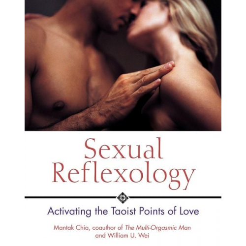 Mantak Chia William U. Wei - Sexual Reflexology