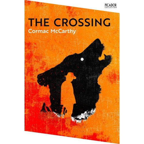 Cormac McCarthy - The Crossing. Collection Edition