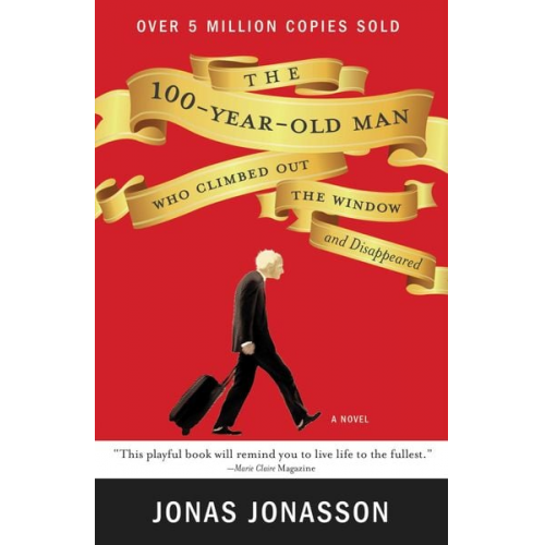 Jonas Jonasson - The 100-Year-Old Man Who Climbed Out the Window and Disappeared