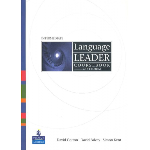 David Cotton David Falvey Simon Kent John Hughes - Language Leader: Intermediate/Coursebk. + CD-ROM