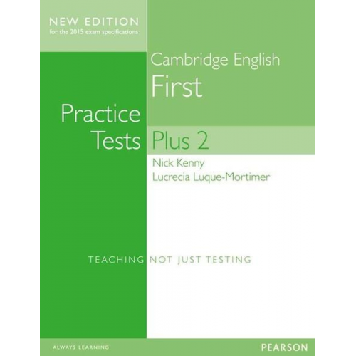 Nick Kenny Lucrecia Luque-Mortimer - Cambridge First Practice Tests Plus New Edition Students' Book with Key