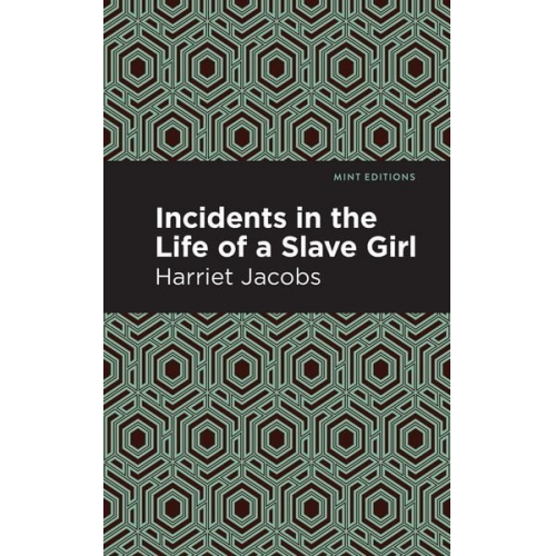 Harriet Jacobs - Incidents in the Life of a Slave Girl