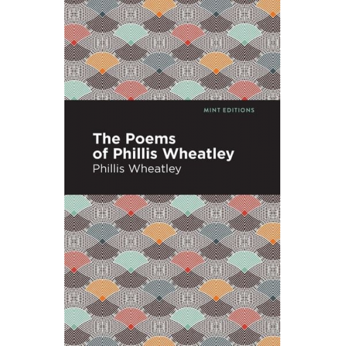 Phillis Wheatley - The Poems of Phillis Wheatley