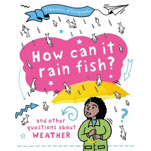 Clive Gifford - A Question of Geography: How Can it Rain Fish?