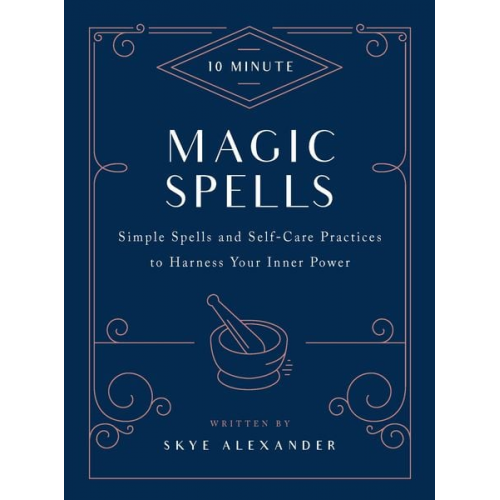 Skye Alexander - 10-Minute Magic Spells