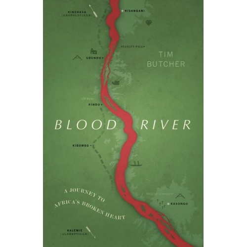 Tim Butcher - Blood River