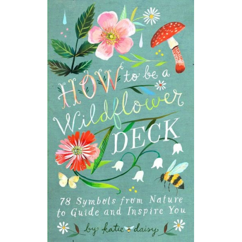 Katie Daisy - How to Be a Wildflower Deck