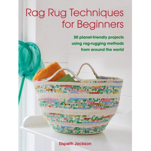 Elspeth Jackson - Rag Rug Techniques for Beginners