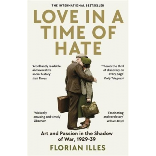 Florian Illies - Love in a Time of Hate