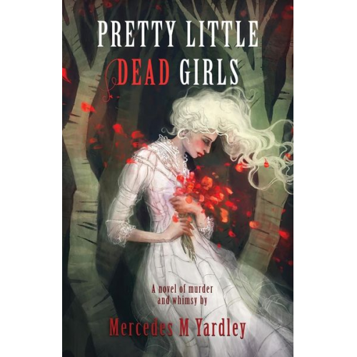 Mercedes M. Yardley - Pretty Little Dead Girls