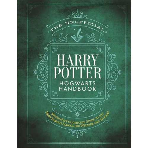 The Editors of MuggleNet - The Unofficial Harry Potter Hogwarts Handbook