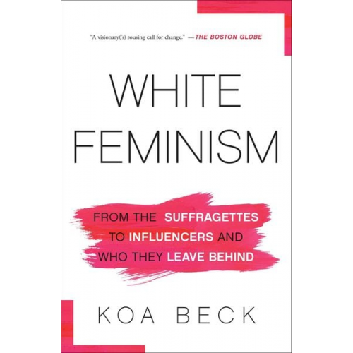 Koa Beck - White Feminism