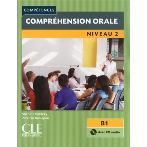 Michèle; Beaujouin  Patricia Barféty - Competences: Comprehension orale 2 - Niveau B1 + CD