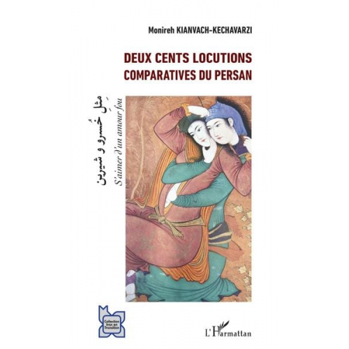 Monireh Kianvach-Kechavarzi - Deux cents locutions comparatives du persan