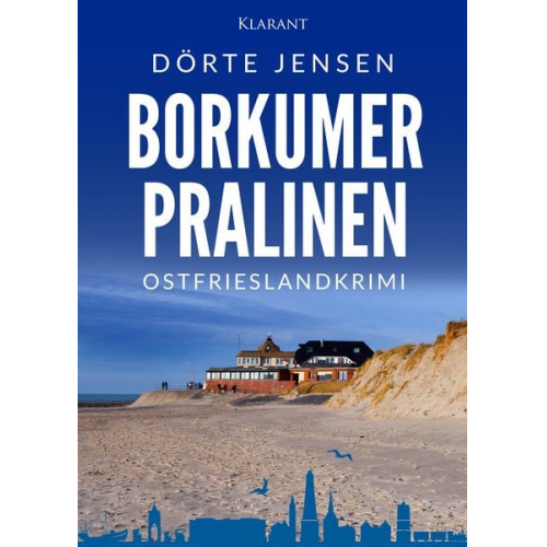 Dörte Jensen - Borkumer Pralinen. Ostfrieslandkrimi