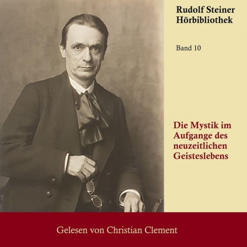 Rudolf Steiner - Die Mystik im Aufgange des neuzeitlichen Geisteslebens