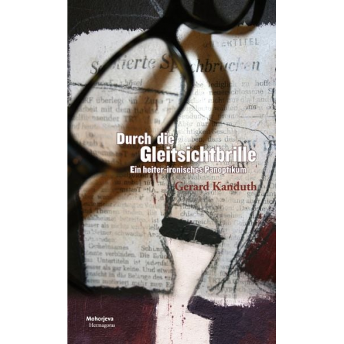 Gerard Kanduth - Durch die Gleitsichtbrille