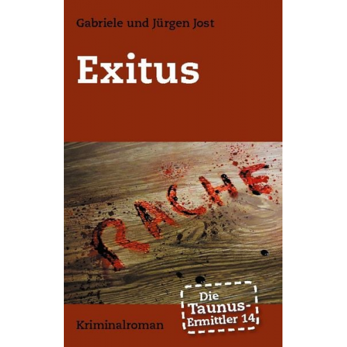 Gabriele Jost Jürgen Jost - Die Taunus-Ermittler Band 14 Exitus