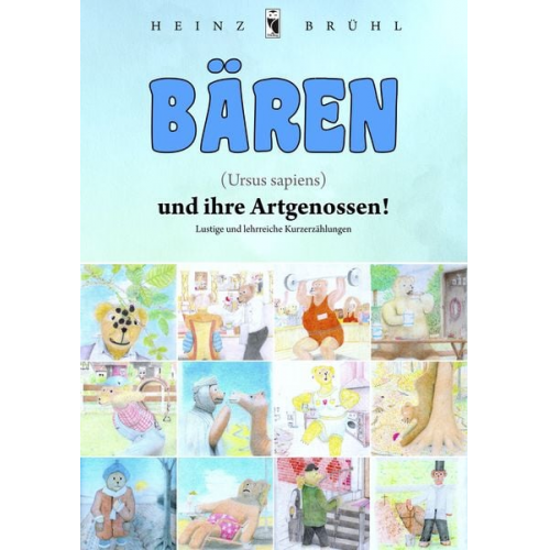 Heinz Brühl - Bären (Ursus sapiens) und ihre Artgenossen!